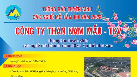 Công ty than Nam Mẫu - TKV thông báo tuyển sinh các nghề mỏ hầm lò năm 2024