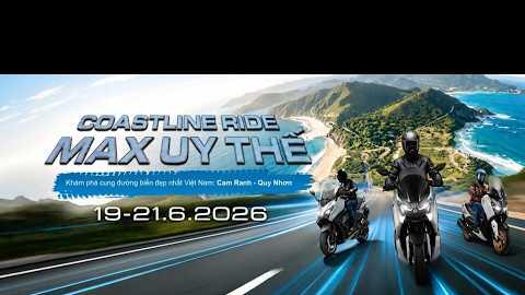 🎬 MAX SERIES TOURING: COASTLINE RIDE - 270KM của đam mê. Một hành trình, ngàn cảm xúc. 🌊🏍️