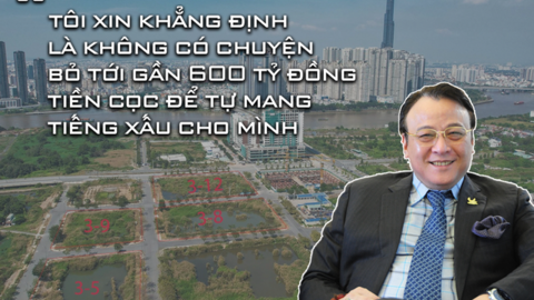Trước khi hủy cọc Thủ Thiêm, Chủ tịch Tân Hoàng Minh từng tuyên bố chắc nịch: "Không có chuyện bỏ tới gần 600 tỷ đồng tiền cọc để tự mang tiếng xấu cho mình"