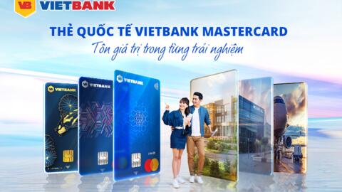 Thẻ quốc tế Vietbank Mastercard - tôn giá trị trong từng trải nghiệm