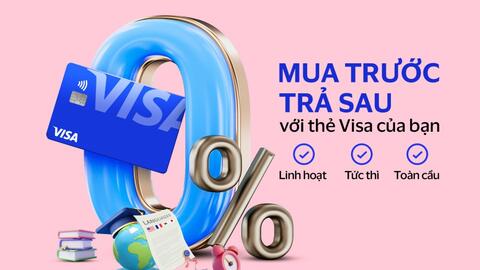 Visa phát triển tài chính toàn diện với giải pháp trả góp