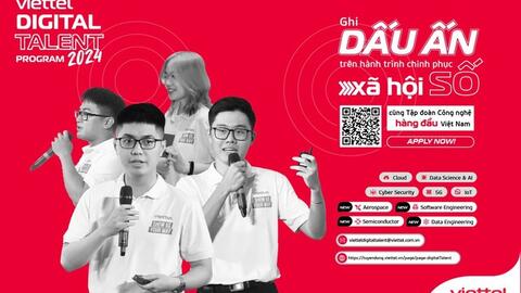 Viettel Digital Talent 2024 chiêu mộ nhân tài cùng 9 lĩnh vực công nghệ cao