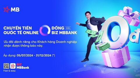 Doanh nghiệp xuất nhập khẩu tối ưu hoá hiệu quả tài chính trên BIZ MBBank