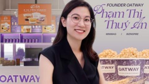 Founder chuỗi đồ uống từ hạt Oatway: Áp dụng ‘Tư duy ngược’, mở một lúc 3 cửa hàng giữa lúc biến động sau Covid, phủ 30 cửa hàng sau hơn 2 năm và “giấc mơ” 600 điểm bán vào 2025