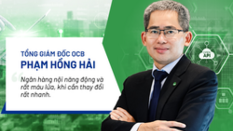 Lần đầu làm CEO ngân hàng nội, Tổng giám đốc Phạm Hồng Hải nói về cú "đặt cược" vào Open Banking của OCB