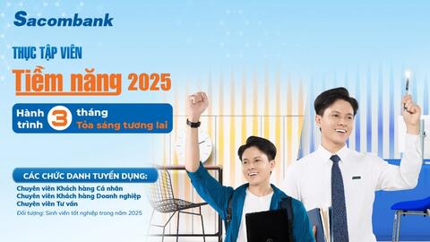 Cơ hội thực tập và làm việc tại Sacombank