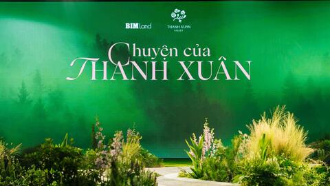 BIM Land chạm đến cảm xúc của cộng đồng ưu tú qua “Chuyện của Thanh Xuân”