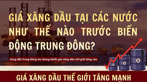 Infographic | Giá xăng dầu các nước như thế nào trước xung đột Trung Đông?