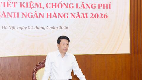 Ngành Ngân hàng triển khai nhiệm vụ thực hành tiết kiệm, chống lãng phí giai đoạn 2026-2030