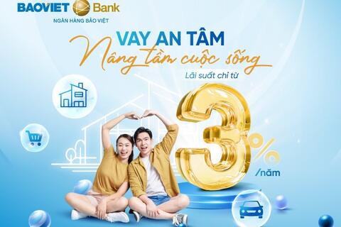BAOVIET Bank tiếp tục triển khai chương trình ưu đãi “Vay an tâm - Nâng tầm cuộc sống”