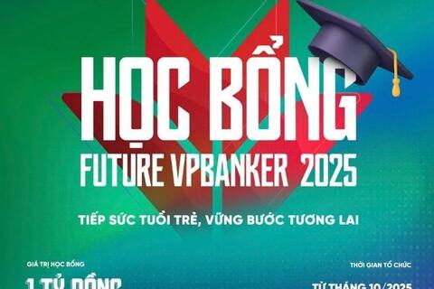Học bổng Future VPBanker 2025 - Chắp cánh hành trình vươn xa của tài năng trẻ Việt Nam