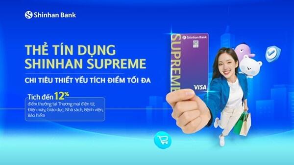 Ngân hàng Shinhan ra mắt thẻ tín dụng Supreme, tích điểm lên đến 12% cho chi tiêu hằng ngày