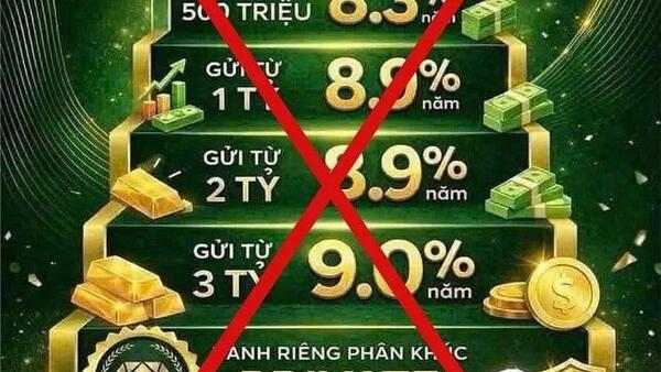 Đặc biệt cảnh giác trước những lời mời gọi gửi tiết kiệm lãi suất cao