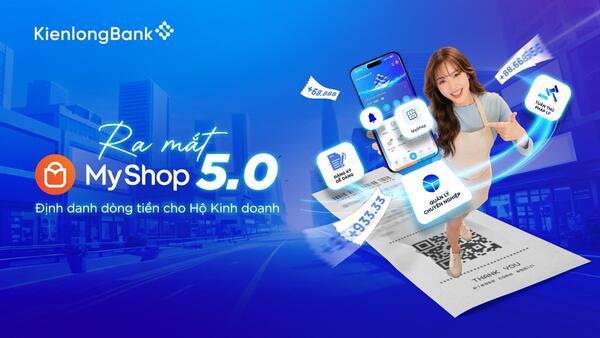 Giải bài toán tuân thủ thuế cho Hộ Kinh doanh cùng MyShop 5.0 của KienlongBank