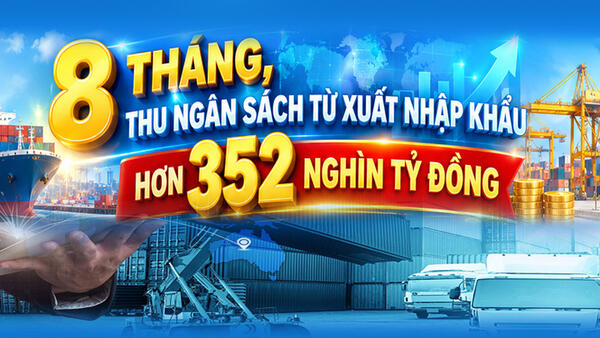 Infographic| 8 tháng, thu ngân sách từ xuất nhập khẩu hơn 352 nghìn tỷ đồng