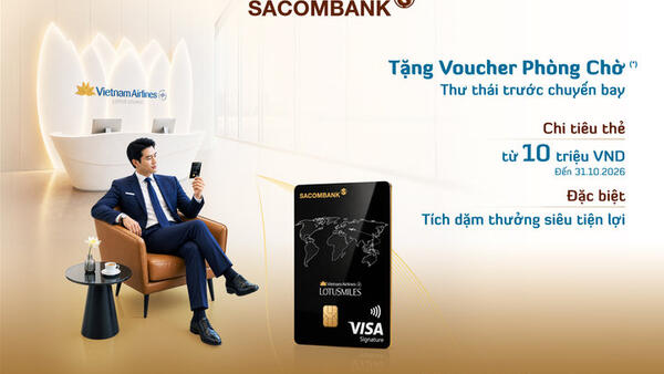 SACOMBANK tặng 500 voucher phòng chờ Bông Sen cho chủ thẻ SACOMBANK Vietnam Airlines Visa