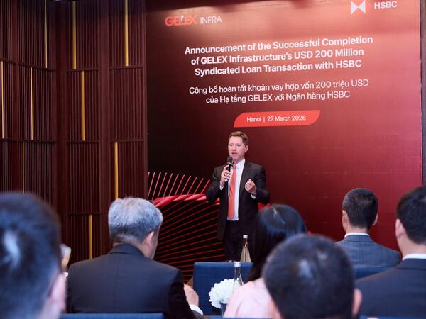 HSBC thu xếp và hoàn tất khoản vay hợp vốn trị giá 200 triệu USD cho Hạ tầng GELEX