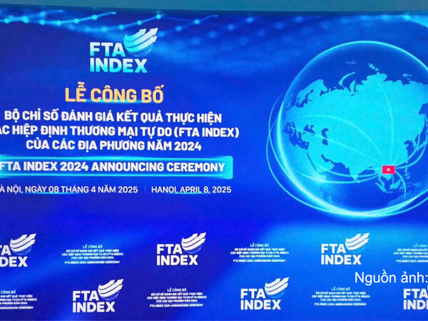Bộ Công Thương dự kiến tổ chức lễ công bố FTA Index năm 2025