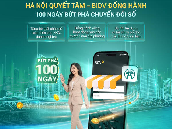 “100 ngày chuyển đổi số” tại Thủ đô: BIDV và những giải pháp trợ lực công nghệ, tài chính