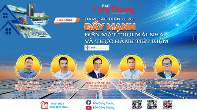 Chiều 10/4 diễn ra tọa đàm 'Đảm bảo điện 2026: Cần thực hiện các giải pháp cấp bách'