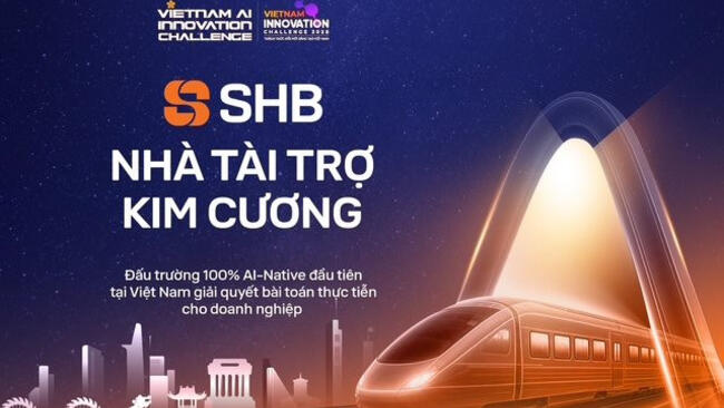 SHB đồng hành cùng Vietnam AI Innovation Challenge 2026, chung tay kiến tạo nguồn nhân lực AI cho tương lai đất nước