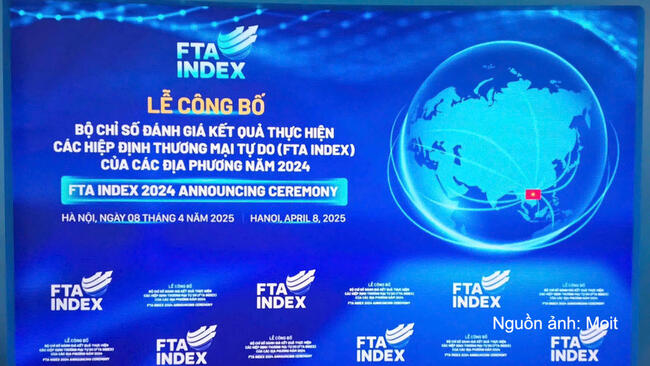 Bộ Công Thương dự kiến tổ chức lễ công bố FTA Index năm 2025
