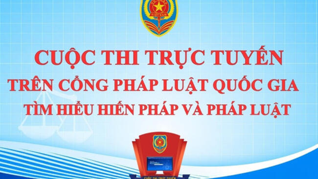 Cuộc thi trực tuyến Tìm hiểu về Hiến pháp và pháp luật trong kỷ nguyên số