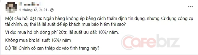 Muôn nẻo chuyện nghề tín dụng ngân hàng bán kèm bảo hiểm: Không doạ không ép, làm sao khách vay vốn vẫn phải đặt bút ký hợp đồng? - Ảnh 2.