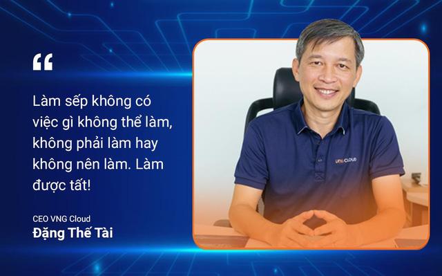 CEO VNG Cloud Đặng Thế Tài: “Ở VNG Cloud, không ai là không thể thay thế” - Ảnh 3.