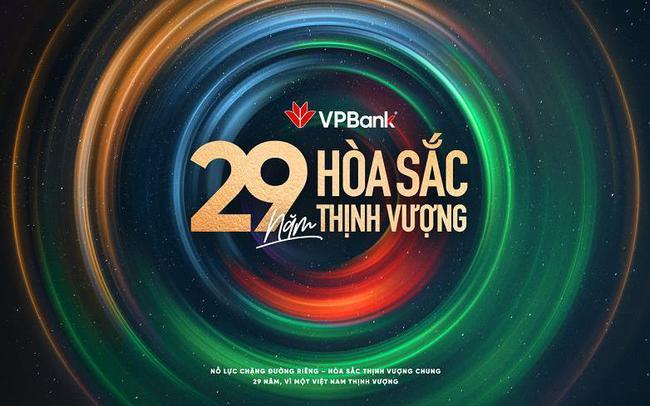 Tuổi 29, VPBank đang ở đâu trên bản đồ ngân hàng Việt Nam Tuổi 29, VPBank đang ở đâu trên bản đồ ngân hàng Việt Nam