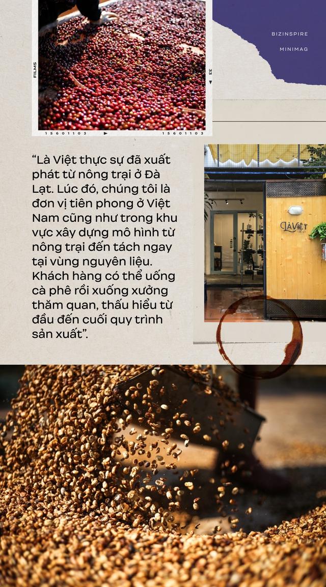 Nhà sáng lập Là Việt Coffee: 10 năm kiên trì với hạt Arabica, mở mô hình “từ nông trại đến tách” đầu tiên ở Việt Nam, bán 1 triệu ly cà phê mỗi năm - Ảnh 6.