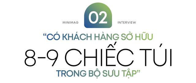 Founder Chautfifth: Có khách hàng sở hữu 8-9 chiếc túi, không muốn bó mình trong chữ “local” - Ảnh 5.