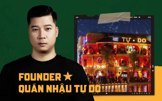 Founder Quán Nhậu Tự Do khẳng định: “Tự Do” không chỉ là một chuỗi quán nhậu, mà là một doanh nghiệp bài bản kinh doanh chuỗi nhà hàng F&B- Ảnh 1.