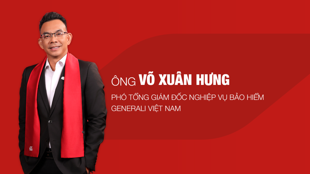 Ông Võ Xuân Hưng – Phó Tổng Giám đốc Nghiệp vụ Bảo hiểm Generali Việt Nam