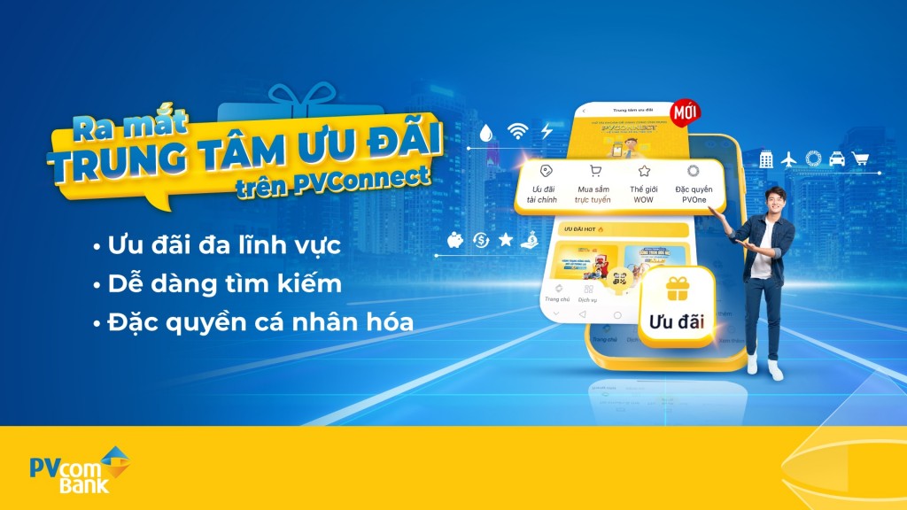 Khách hàng dễ dàng trải nghiệm hệ sinh thái ưu đãi tại PVcomBank chỉ với “một chạm” trên PVConnect