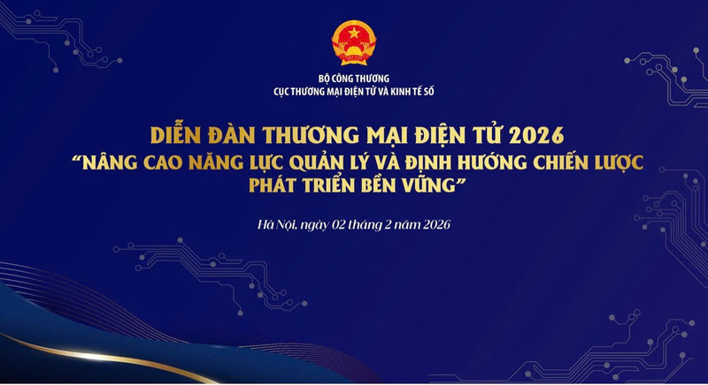 Diễn đàn “Toàn cảnh Thương mại điện tử: Nâng cao năng lực quản lý và định hướng phát triển bền vững” dự kiến được diễn ra vào ngày 2/2 tới.